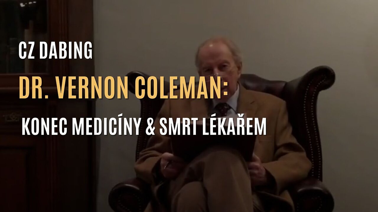 Dr. Vernon Coleman: Konec medicíny (CZ DABING)