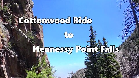 Hennessey Point Falls Ride via Cottonwood