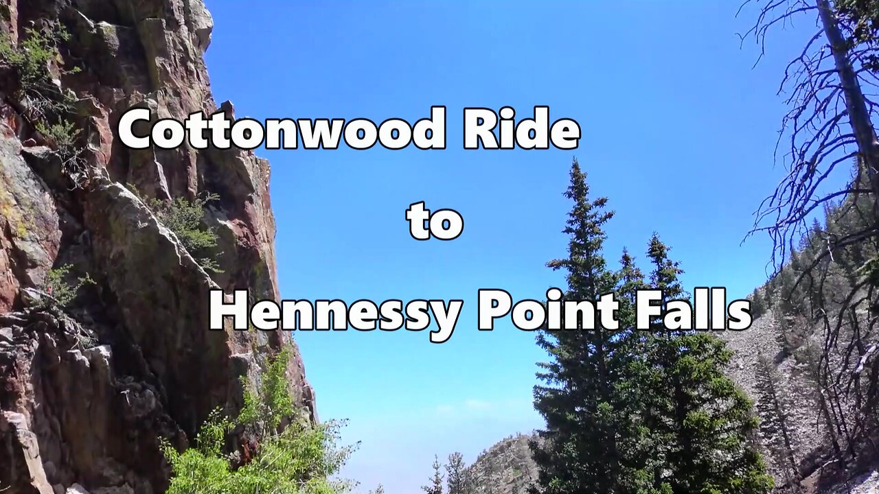 Hennessey Point Falls Ride via Cottonwood