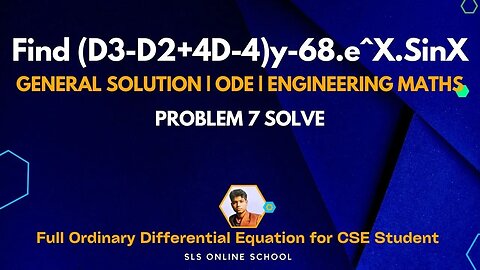 12 - Find (D3-D2+4D-4)y-68.e^X.SinX General Solution ODE Engineering Math Board Exam {P-7}(1)