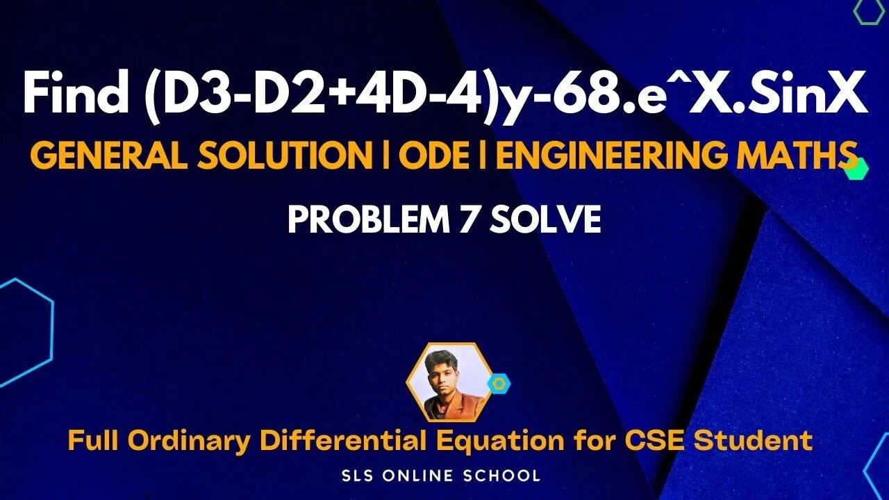 12 - Find (D3-D2+4D-4)y-68.e^X.SinX General Solution ODE Engineering Math Board Exam {P-7}(1)