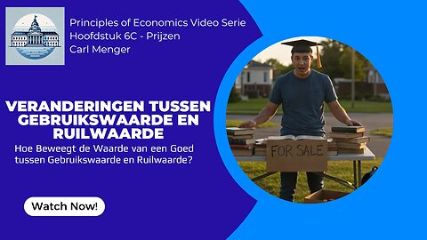 Principles of Economics van Carl Menger H6C - Veranderingen Tussen Gebruikswaarde en Ruilwaarde