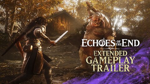 Echoes of the End - Official Extended Gameplay Trailer