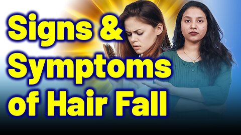 Signs & Symptoms of Hair Fall . | Treatment and Cure | Homeopathy, Medicine & Surgery