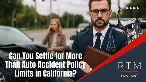 Can You Settle for More Than Auto Accident Policy Limits in California