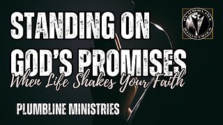 Standing on God’s Promises When Life Shakes Your Faith