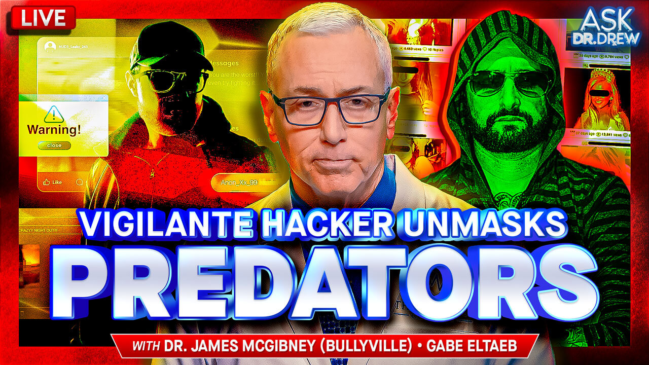 Bully Hunter: How Real Life Hacker James McGibney Unmasks Online Predators on Revenge Forums, Discord & Social Media w/ Gabe Eltaeb – Ask Dr. Drew