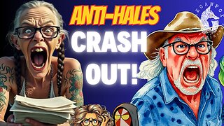 What the Hale$ ANTI-HALES CRASH OUT!?