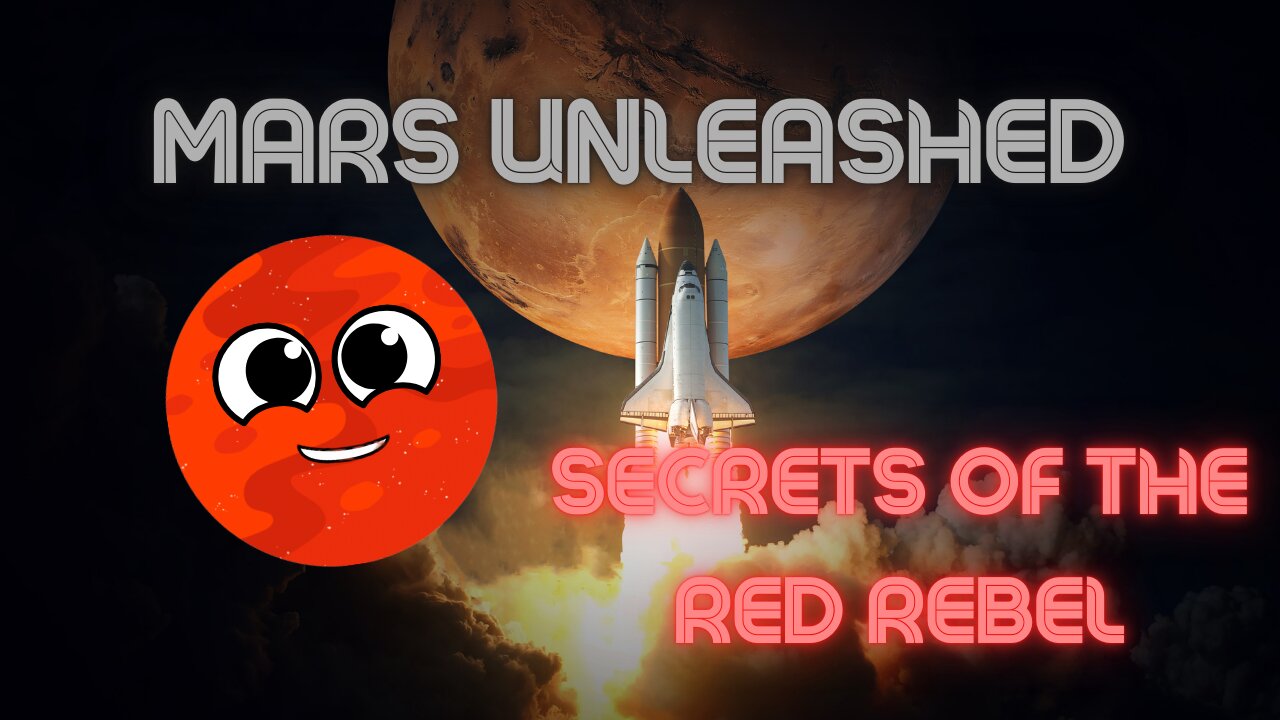 Mars Unleashed: Secrets of the Red Rebel