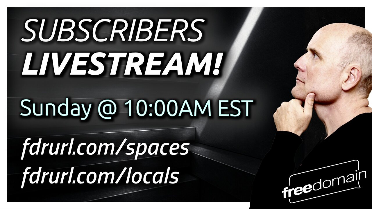 SUNDAY MORNING LIVE FOR SUBSCRIBERS WITH STEFAN MOLYNEUX - SUNDAY 10AM EST