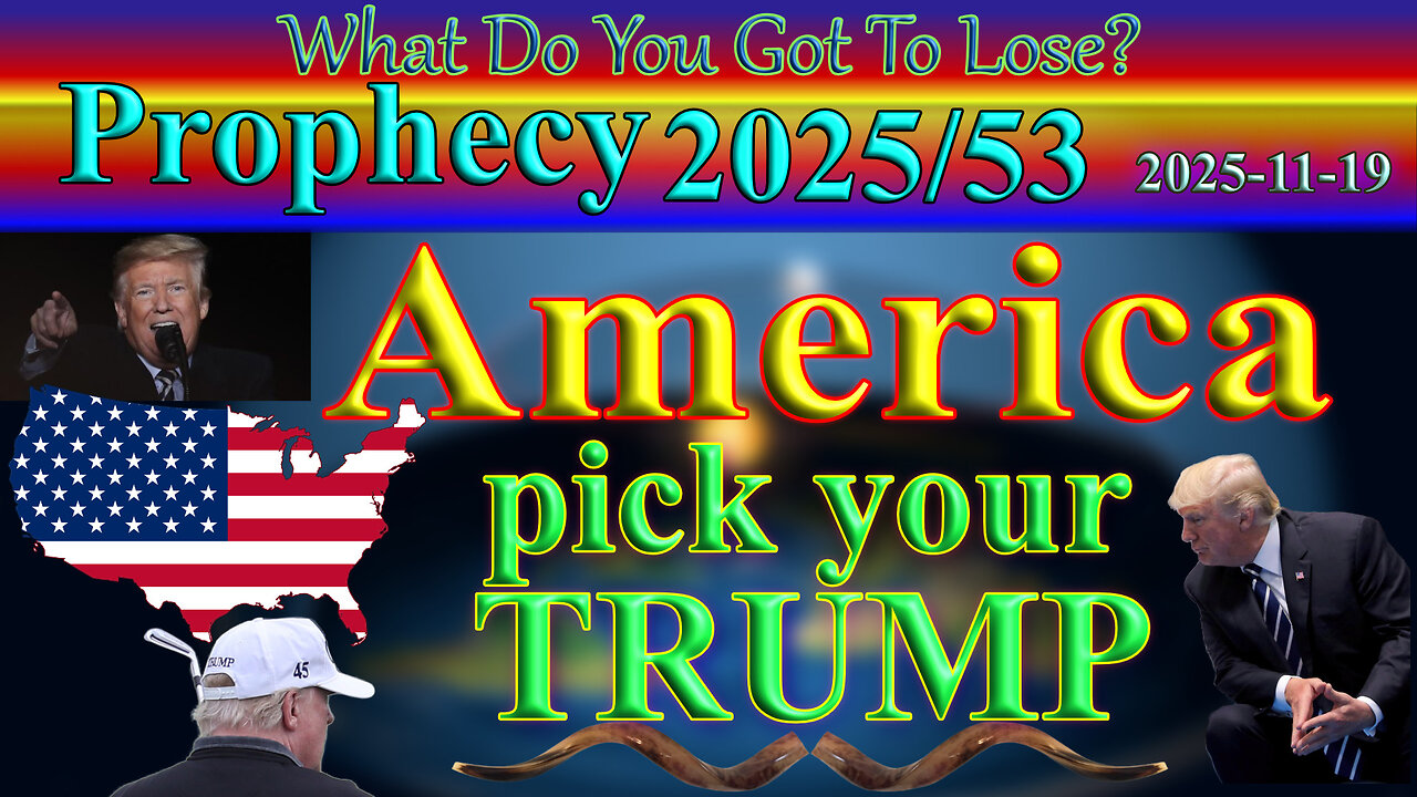 America, America - pick your TRUMP; Prophecy