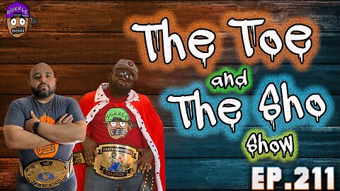 The Toe and the Sho, Show Ep211 - Talk Show- #life #advice #oldschool
