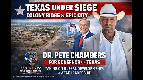 2-9-26 STEEL NEWS  Texas Under Siege: Colony Ridge, EPIC City & The Rise of Dr. Pete Chambers