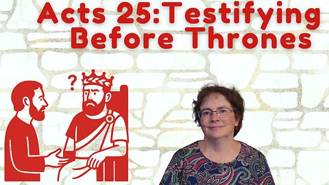 Acts 25 Testifying Before Thrones