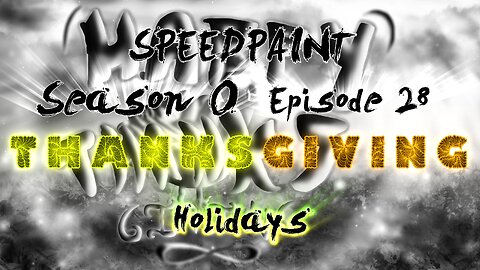 (Speedpaint) S0 Ep 28 - Turkey Occasions 旅 (Happy Thanksgiving!) 旅