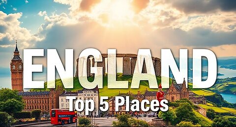 5 Amazing Places To Visit in England - Travel Video