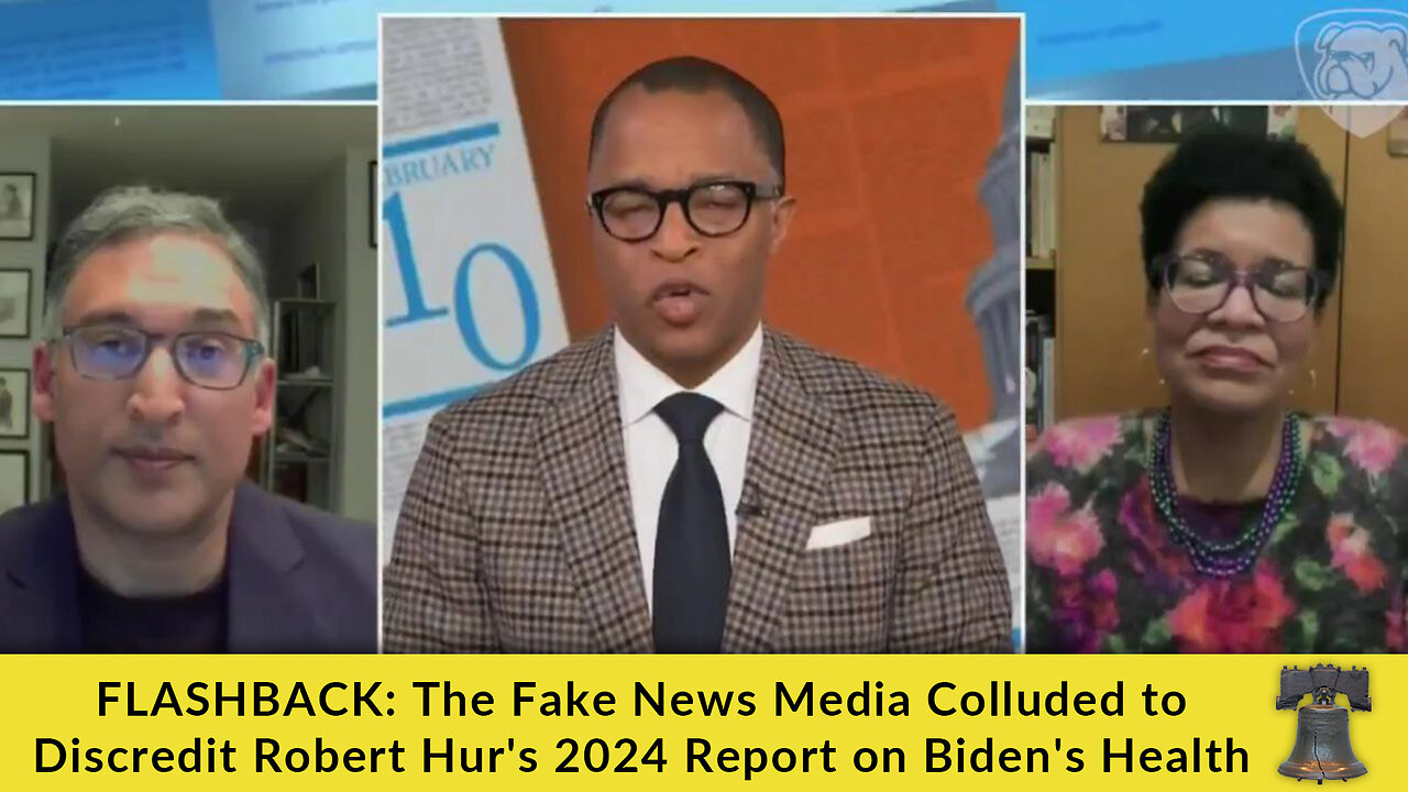 FLASHBACK: The Fake News Media Colluded to Discredit Robert Hur's 2024 Report on Biden's Health