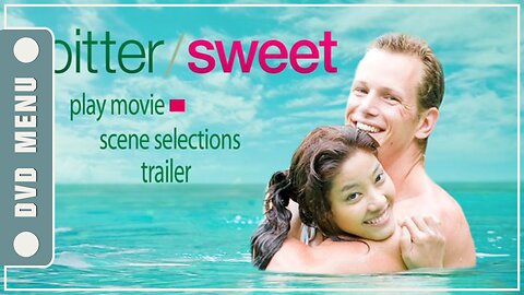 Bitter/Sweet - DVD Menu