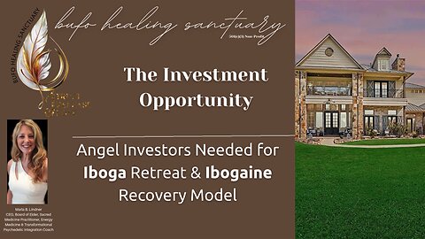 Angel Investors Wanted for Our Future Ibogaine Center