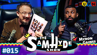The Sam Hyde Show: Black Wisdom w/ Myron Gaines