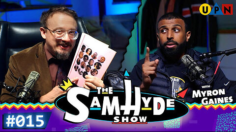 The Sam Hyde Show: Black Wisdom w/ Myron Gaines