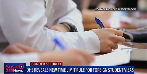 DHS REVEALS NEW TIME LIMIT RULE FOR FOREIGN STUDENT VISAS