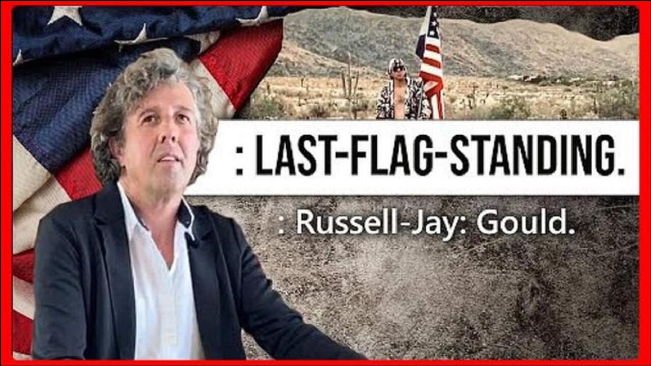 🇺🇸 LAST-FLAG-STANDING ~ by 'Russell-Jay Gould' PostMaster of our World - Premiered Aug 21, 2020