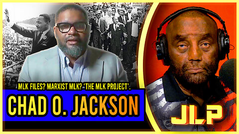 MLK's Communist Ties EXPOSED - Chad O. Jackson DESTROYS the Mainstream Narrative