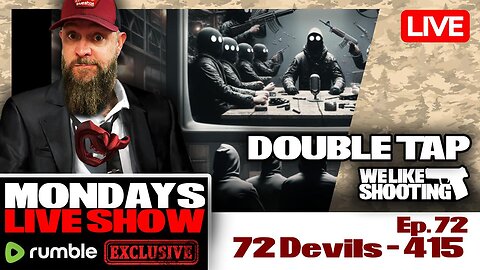 72 Devils - Double Tap 415 (Gun Podcast)