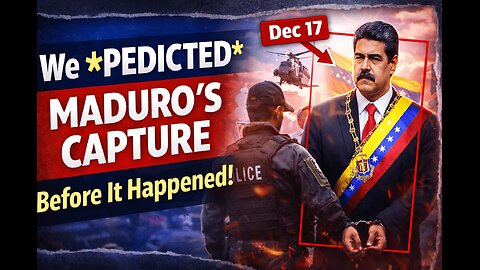 We Predicted Maduro’s Capture on Truth Disorder Before It Happened (Dec 17)