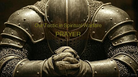 E214 TLB Spiritual Warfare, Part 8 - Our Tactic