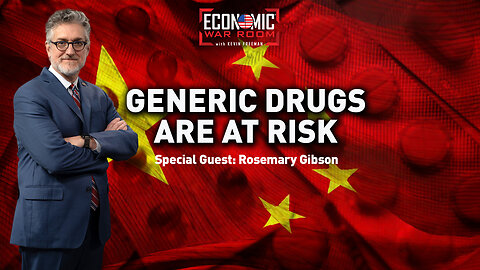 The Hidden Threat to America's Health: How China Controls Our Meds! | Guest: Rosemary Gibson | Ep347