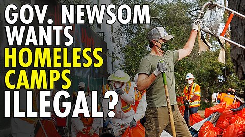 Podcaster Newsom wants cities to force homeless Californians to move camp every 3 days
