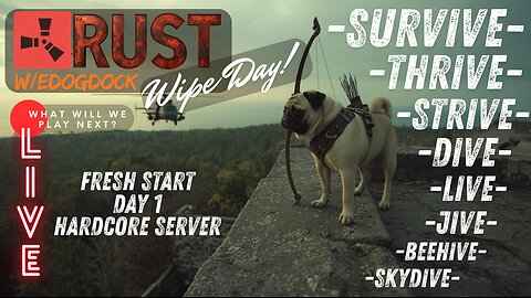 Wipe Day-Hardcore Map-Day 1 - RUST-