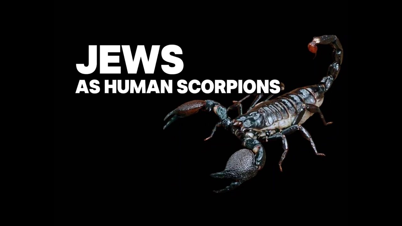 JEWS AS HUMAN SCORPIONS