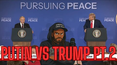 WAS THE ALASKA SUMMIT A SUCCESS FOR TRUMP!?