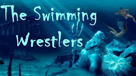 Swimming Wrestlers Song