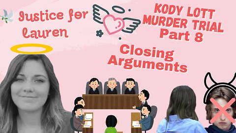Part 8 Kody Lott Murder Trial Justice for Lauren Landavazo