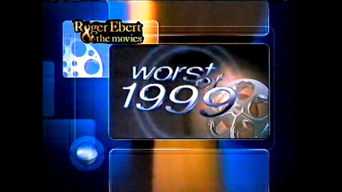 Roger Ebert & The Movies: 1-9-00 (Worst of 1999)