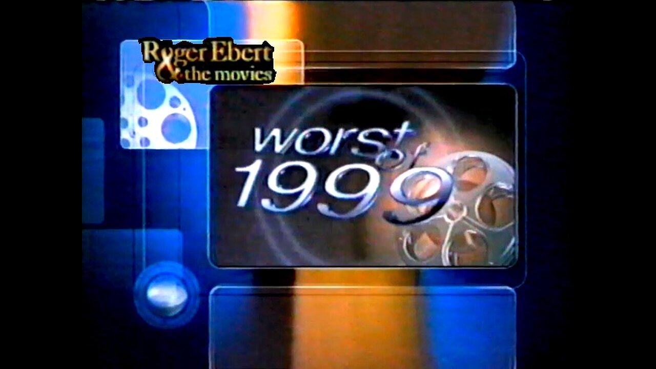 Roger Ebert & The Movies: 1-9-00 (Worst of 1999)
