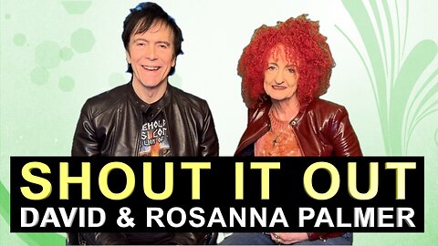 David & Rosanna Palmer "Activating Your Faith" - Shout it Out Program 20