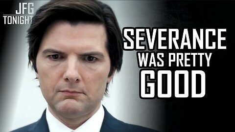 Severance Was Pretty Good | JFGT #1266