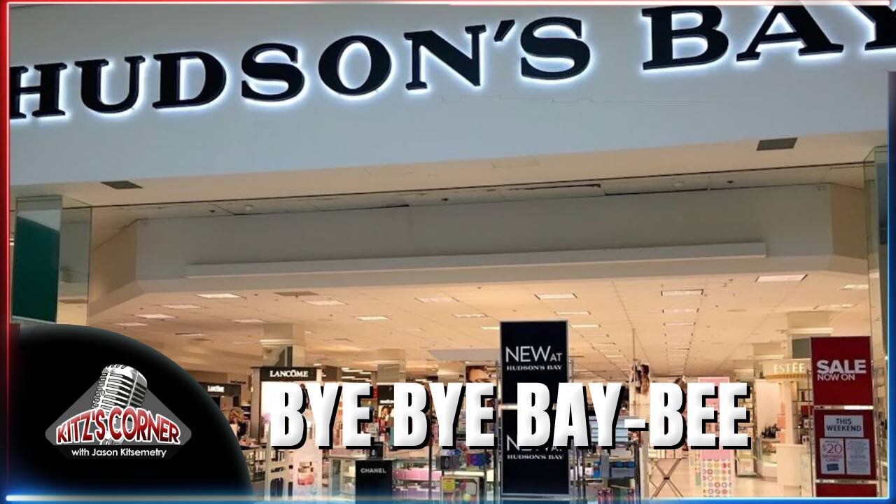 355 Year Old Hudson's Bay Company Begins MASSIVE Liquidation Immediately