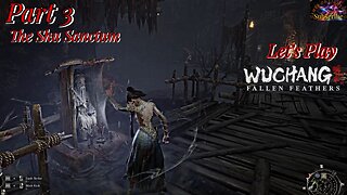Let's Play WUCHANG: Fallen Feathers | Part 3 The Shu Sanctum!