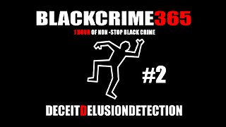 EPISODE 2: BLACK CRIME 365