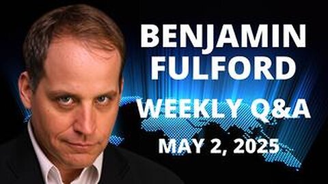 BENJAMIN FULFORD MAY 2, 2025 - 300,000 MILITARY TROOPS DEPLOYED AS THE EBS COUNTDOWN BEGINS