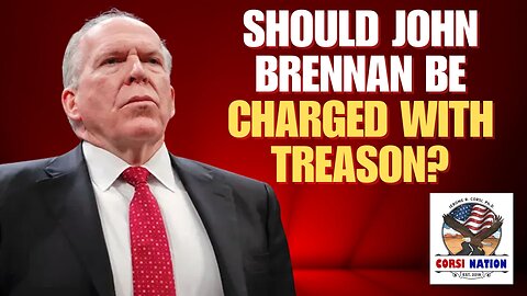 Should John Brennan be Charged with Treason?