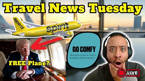 Travel News - Spirit Airlines "NEW" Premium Economy & Trump Gets A Free Airplane?