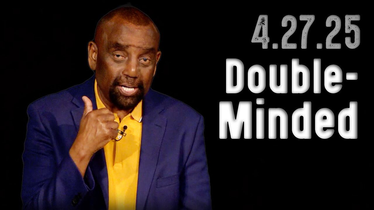 Be single-minded, not double-minded | Church 4/27/25