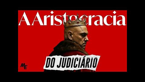 A Aristocracia do Judiciário